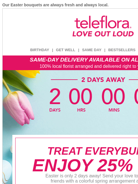 teleflora newsletter: Easter is 2 Days Away🐰 25% Off Now
