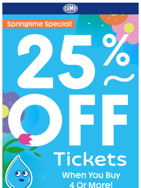 camp newsletter: Spring Special: Get 25% Off Tickets 🌼