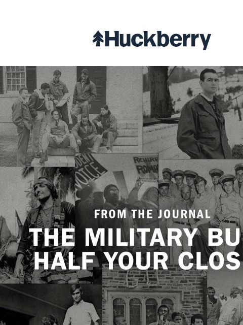 huckberry newsletter: A Brief (and Incomplete) History of Military Style