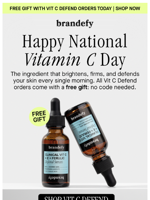 brandefyskin newsletter: FREE gift with every Vitamin C Defend order today