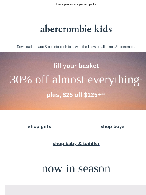 abercrombie newsletter: plant the seeds for their summer wardrobe