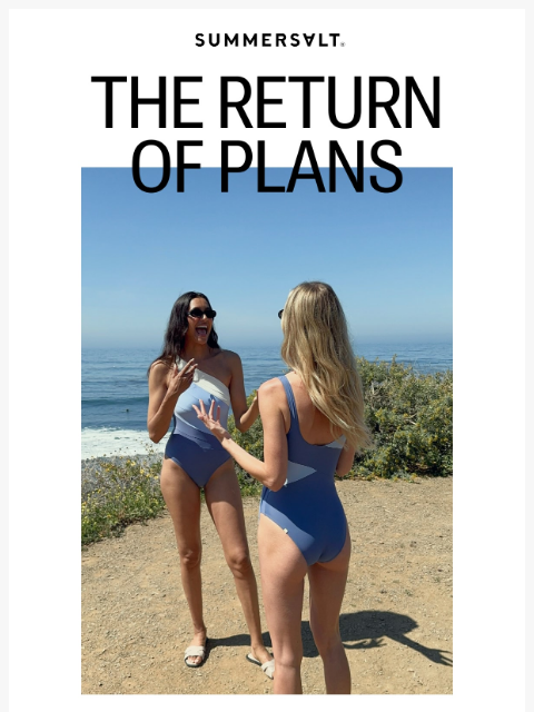 summersalt newsletter: Us: Currently Making Plans