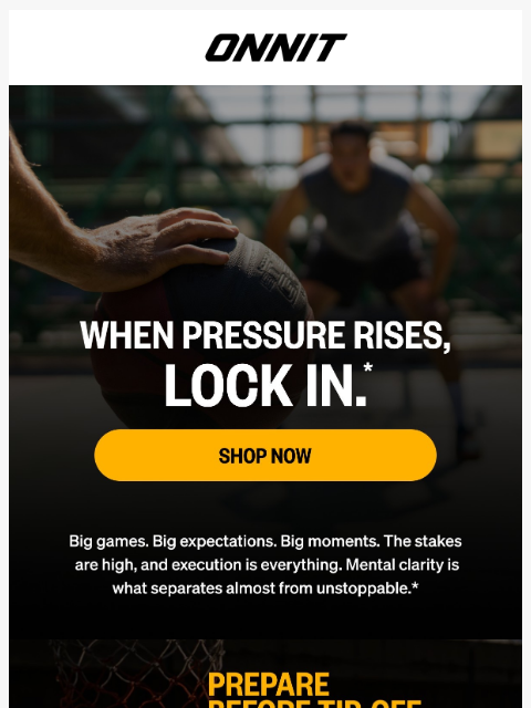 onnit newsletter: Clutch focus for the big games ahead