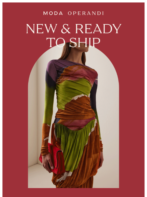 modaoperandi newsletter: NEW & READY TO SHIP: Secure your favorite pieces n...