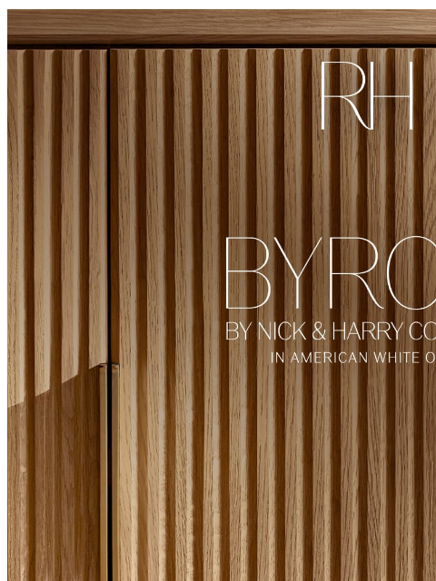 rh newsletter: The Byron Collection. Handcrafted in Reeded Americ...