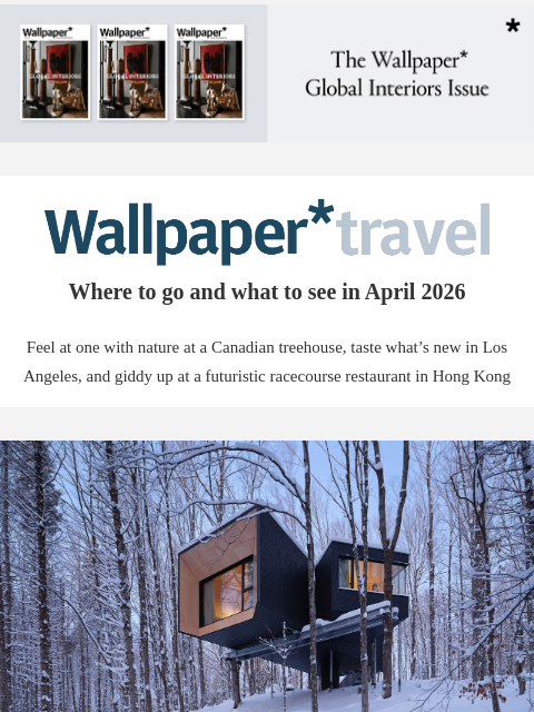 futureplc newsletter: Wallpaper* Travel in 2026: where to go