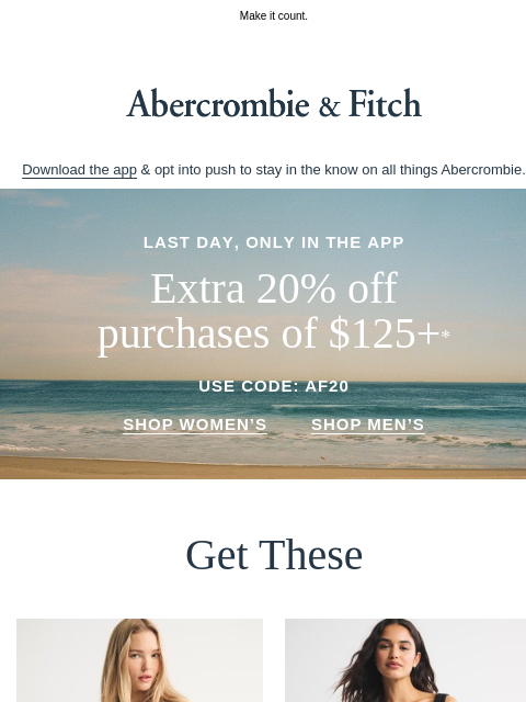 abercrombie newsletter: This sale ends tonight.