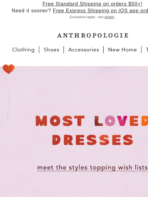 anthropologie newsletter: Our most-hearted dresses ❤️