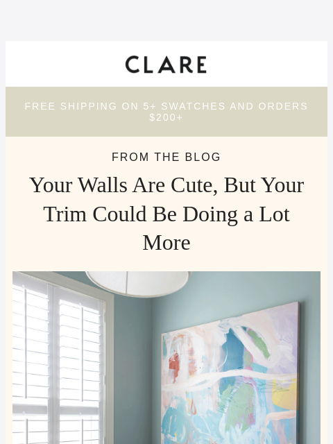clare newsletter: Why your trim is begging for a color change.