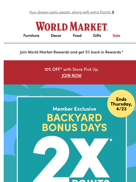 emailworldmarket newsletter: ❗WHOA! 2X Points on outdoor furniture.