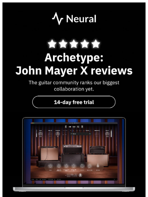 neuraldsp newsletter: The Archetype: John Mayer X reviews!