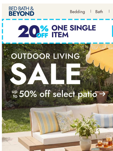 bedbathandbeyond newsletter: Sun, fun & savings—your patio deserves it 😎