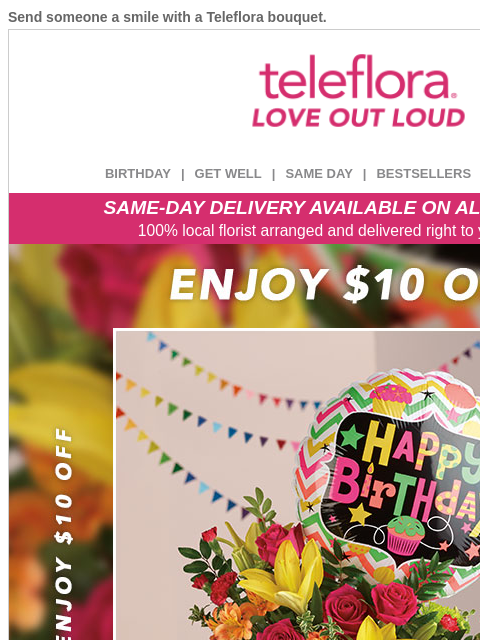 teleflora newsletter: Make Birthday Magic 🎈 Enjoy $10 Off