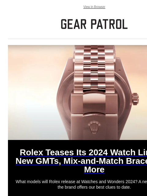 View in Browser Rolex Teases Its 2024 Watch Lineup: New GMTs, Mix-and-Match Bracelets & More Rolex Teases Its 2024 Watch Lineup: New GMTs, Mix-and-Match Bracelets & More What models will Rolex