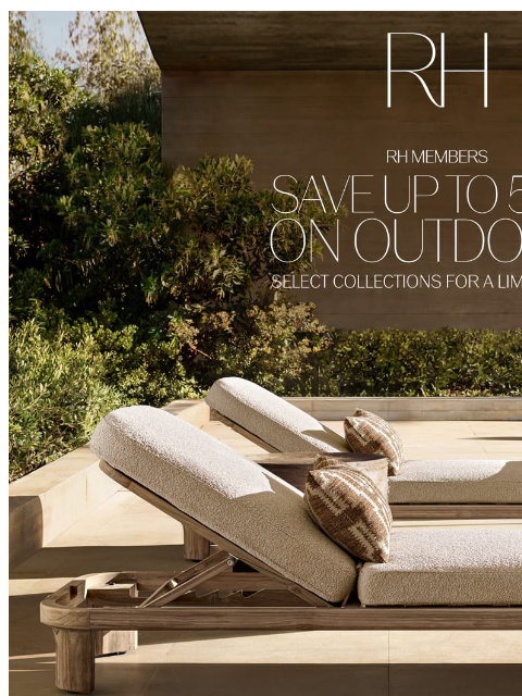 rh newsletter: Enjoy Up to 50% Off Outdoor Collections. In Stock ...