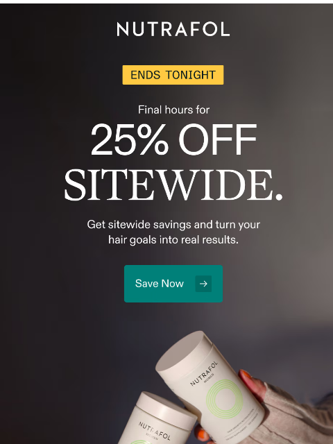 nutrafol newsletter: Ends at midnight: 25% off sitewide.