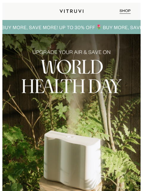 vitruvi newsletter: Improve Your Air & SAVE On World Health Day 🩺