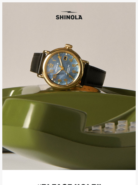 shinola newsletter: Take Your Time