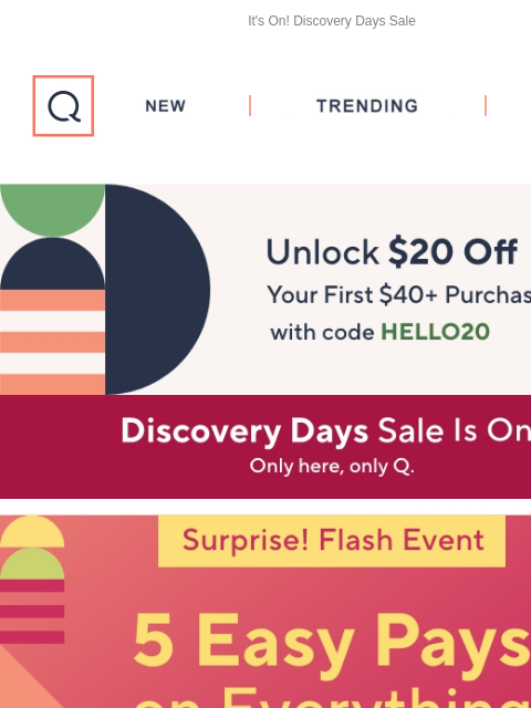 It's On! Discovery Days Sale QVC New TRENDING DEALS Unlock $20 off Your First Purchase Header 5 Easy Pays New Clearance Fashion Sale Watch Fashion 7pm QVC+ Entertaining outdoors tarte Sale Spring