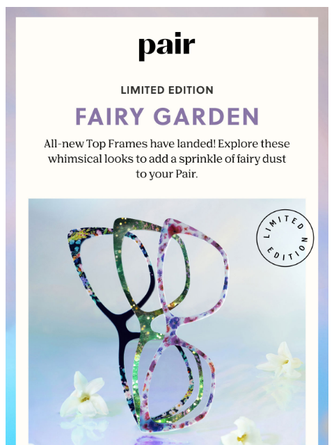paireyewear newsletter: 🧚✨Fairy Garden Top Frames 🧚✨