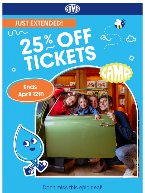 camp newsletter: Grab 4+ Tickets & Save 25% Today!