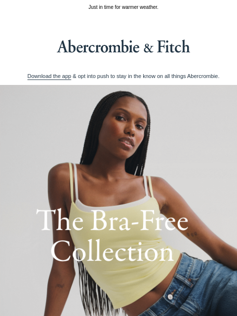 abercrombie newsletter: The Bra-Free Collection just got a refresh.