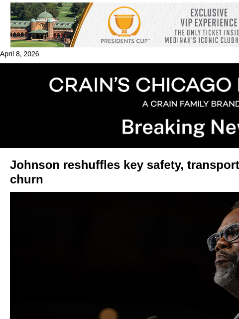 crainalerts newsletter: Johnson reshuffles safety, transit leadership amid...