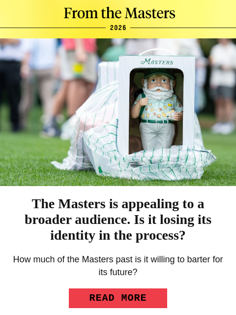 golfdigest newsletter: Has the Masters lost its identity?
