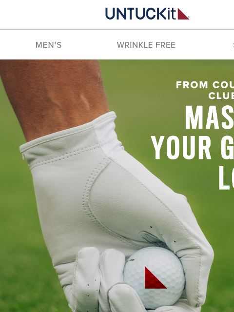 untuckit newsletter: Master Your Tee Time Look  🏌️⛳