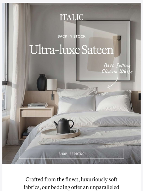 italic newsletter: Back in Stock: Luxe Sateen Bedding in White