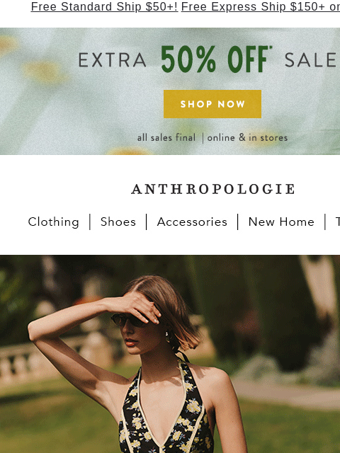 anthropologie newsletter: Extra 50% off sale? Don’t mind if we do