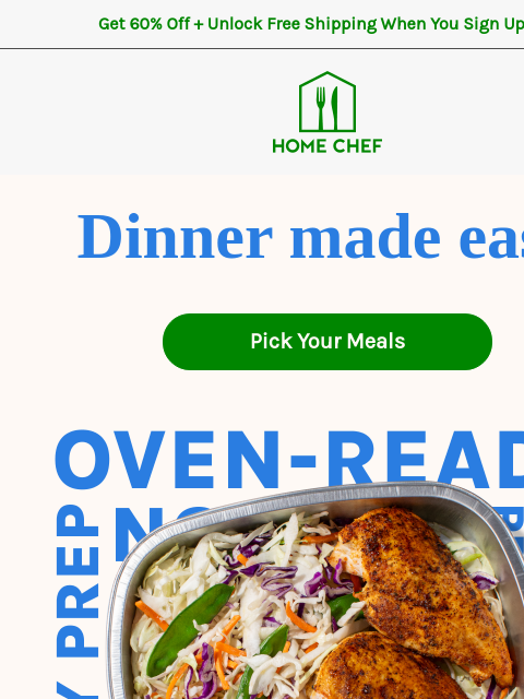 homechef newsletter: 😃 We're giving you less preparation and more flav...