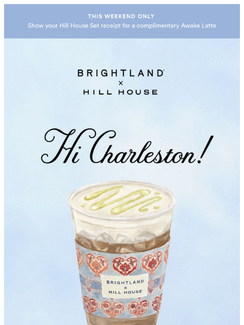 brightland newsletter: Hello Charleston!