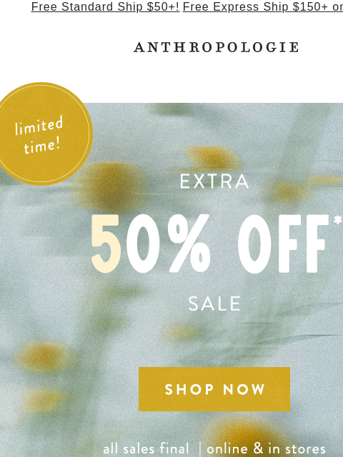 anthropologie newsletter: Extra 50% off sale styles!