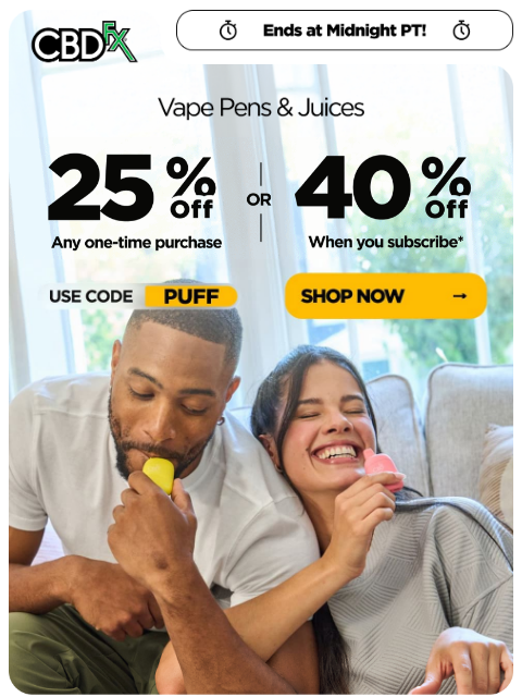 cbdfx newsletter: Last Chance: Up to 40% OFF all CBD & THC Vapes! 👀