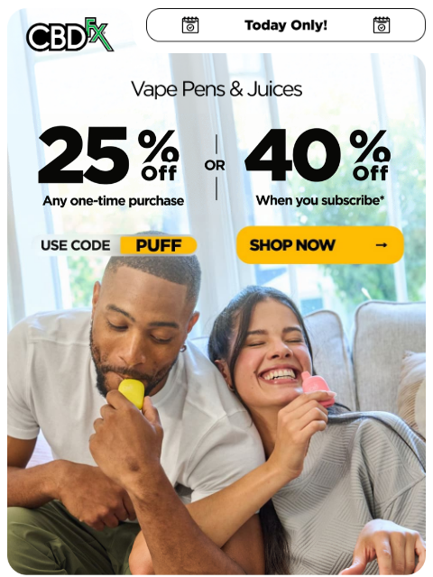 cbdfx newsletter: Today Only: Up to 40% OFF CBD & THC Vapes!