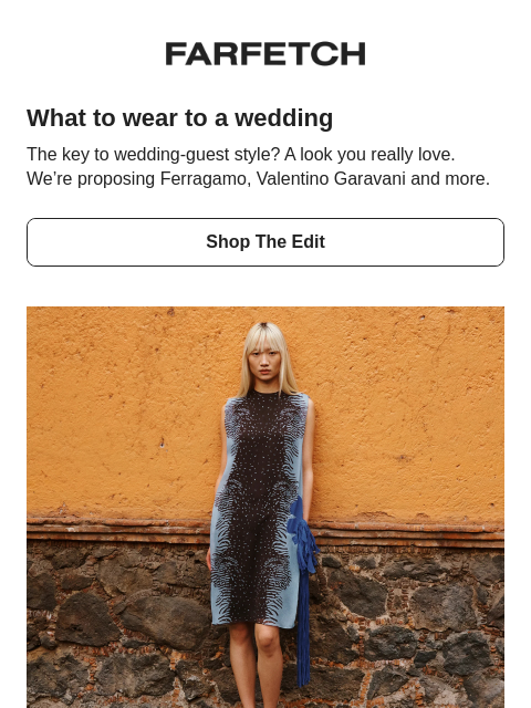 farfetch newsletter: What to wear to a wedding