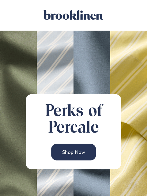brooklinen newsletter: The Perks of Classic Percale Sheets