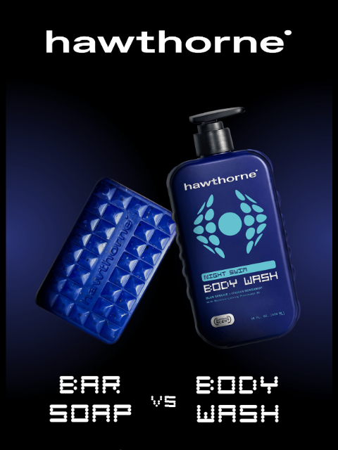 hawthorne newsletter: Bar Soap vs Body Wash