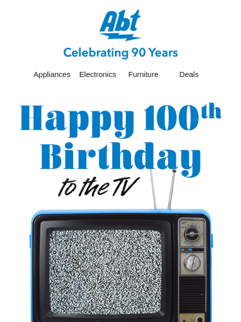 abt newsletter: Happy 100th Birthday, TV