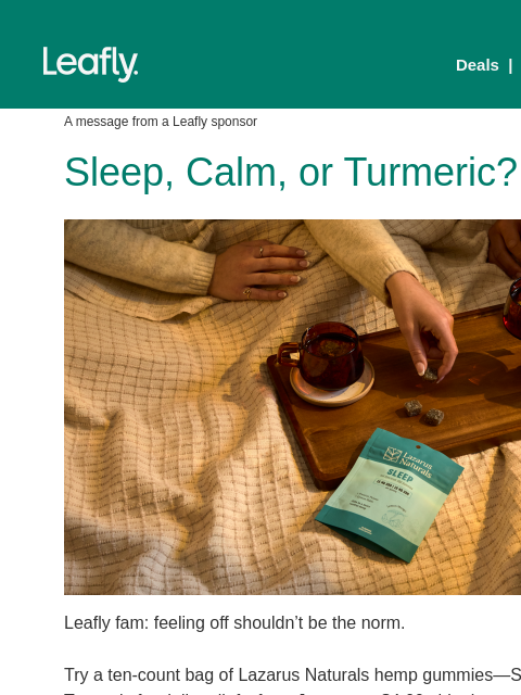 leafly newsletter: Try Lazarus Naturals risk-free today 👏