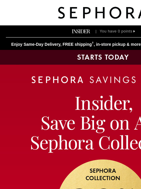 sephora newsletter: STARTS TODAY: 30% off ALL Sephora Collection 💝
