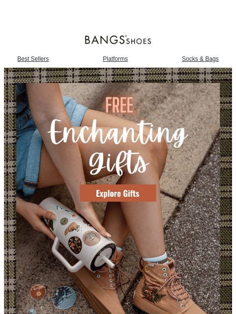 bangsshoes newsletter: Enchanting Free Gifts!