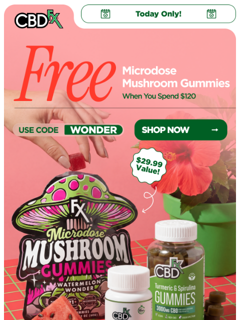 cbdfx newsletter: Today, get FREE full-size Mushroom Gummies w/$120 ...