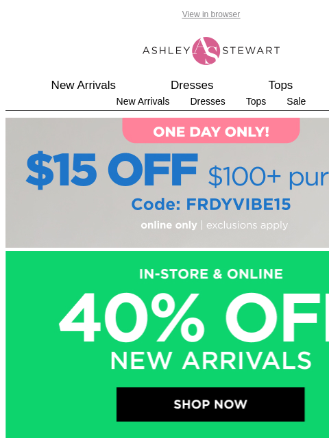 ashleystewart newsletter: NEW. NEW. NEW. at 40% off!