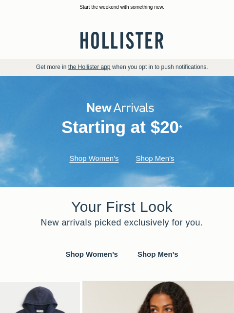 hollisterco newsletter: New arrivals starting at $20* 🤯
