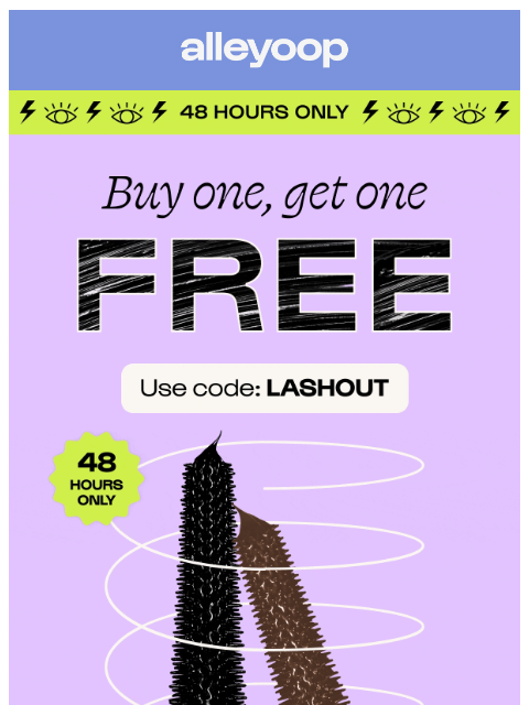 meetalleyoop newsletter: 48-HOUR BOGO ⚡ Get a free mascara