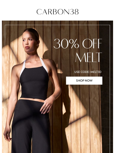 carbon38 newsletter: FLASH SALE: 30% Off Melt & Ribbed Melt