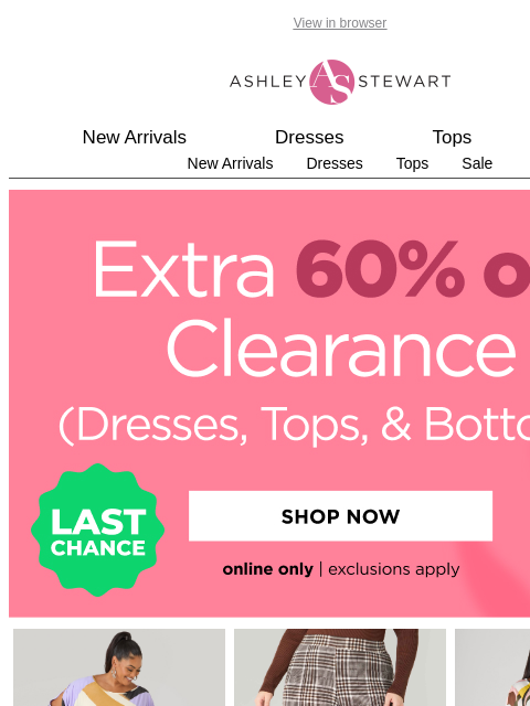 ashleystewart newsletter: 🚨FNL HRS: extra 60% off CLR dresses, tops & botto...
