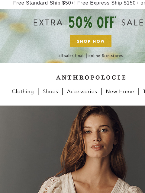 anthropologie newsletter: Extra 50% off sale ends soon!